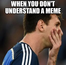 Dont understand memes
